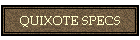 QUIXOTE SPECS